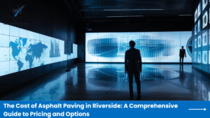 The Cost of Asphalt Paving in Riverside A Comprehensive Guide to Pricing and Options